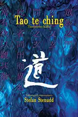 Tao te ching, av Lao Tzu — översatt och kommenterad av Stefan Stenudd.